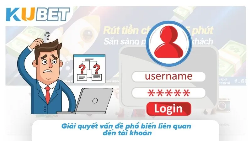 Câu Hỏi Thường Gặp Kubet - Giải Đáp Tân Binh Chuẩn 2026 Sai lầm từ bước tạo thông tin khiến ví tiền bốc hơi không rõ lý do