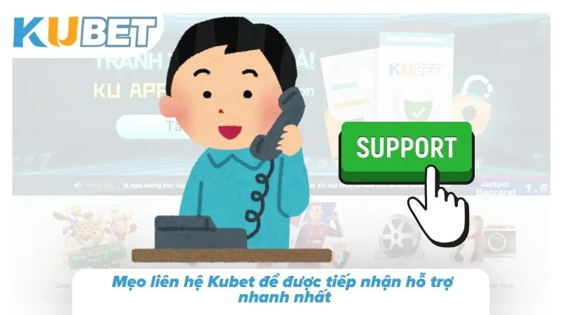 CSKH Kubet Và Hệ Thống Liên Hệ Hỗ Trợ Người Chơi Chính Thức Chuẩn bị thông tin cần thiết giúp quá trình tiếp nhận và xử lý diễn ra thuận lợi