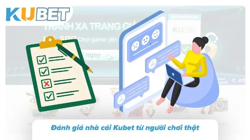 Kubet Có Uy Tín Không: Phân Tích Chuyên Sâu Và Đánh Giá Các phản hồi thực tế cung cấp thêm góc nhìn về chất lượng dịch vụ và trải nghiệm