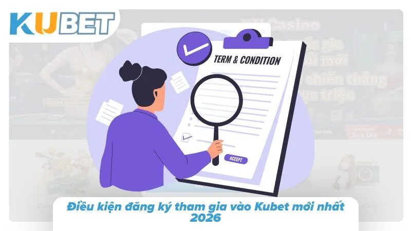 Kubet Đăng Ký: Hướng Dẫn Tạo Tài Khoản An Toàn Và Chi Tiết Những yêu cầu cập nhật giúp người tham gia kiểm tra điều kiện trước khi đăng ký