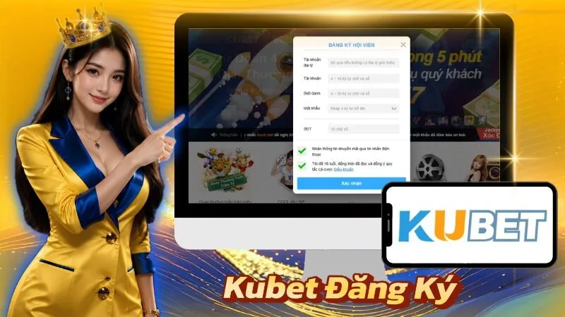 Kubet Đăng Ký: Hướng Dẫn Tạo Tài Khoản An Toàn Và Chi Tiết Kubet Đăng Ký
