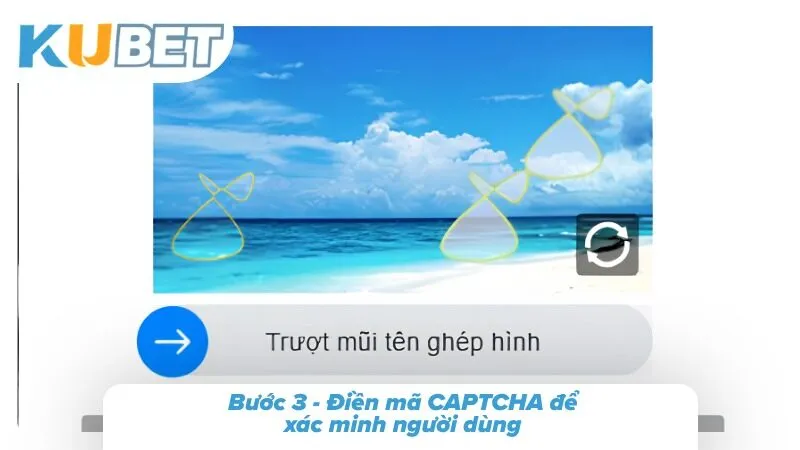 Bước 3 - Điền mã CAPTCHA để xác minh người dùng 