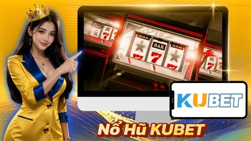 Nổ Hũ KUBET