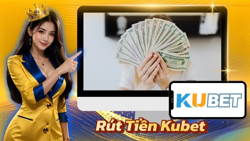 Rút Tiền Kubet